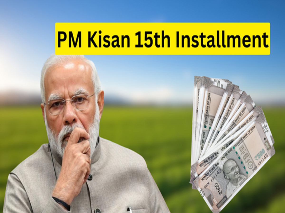 PM Kisan Yojana 15th Installment